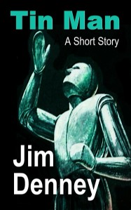 Tin Man by Jim Denney